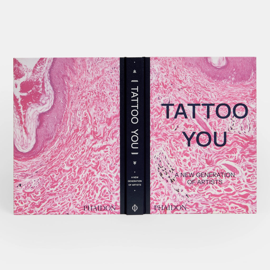 Tattoo You: A New Generation of Artists Phaidon