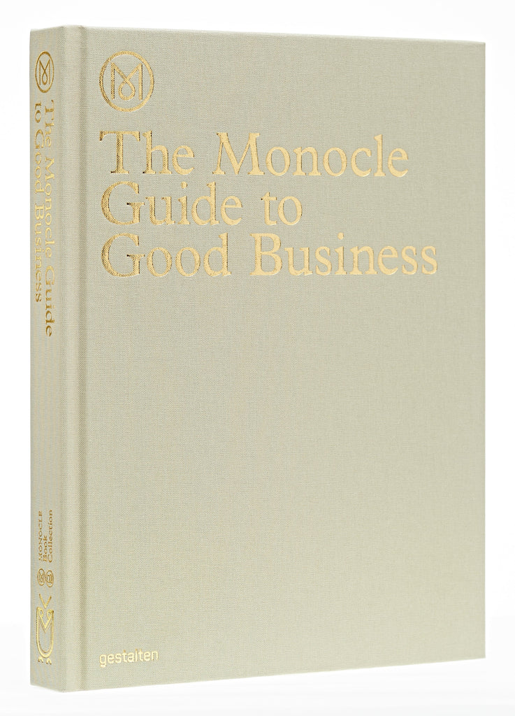 gestalten THE MONOCLE GUIDE TO GOOD BUSINESS 